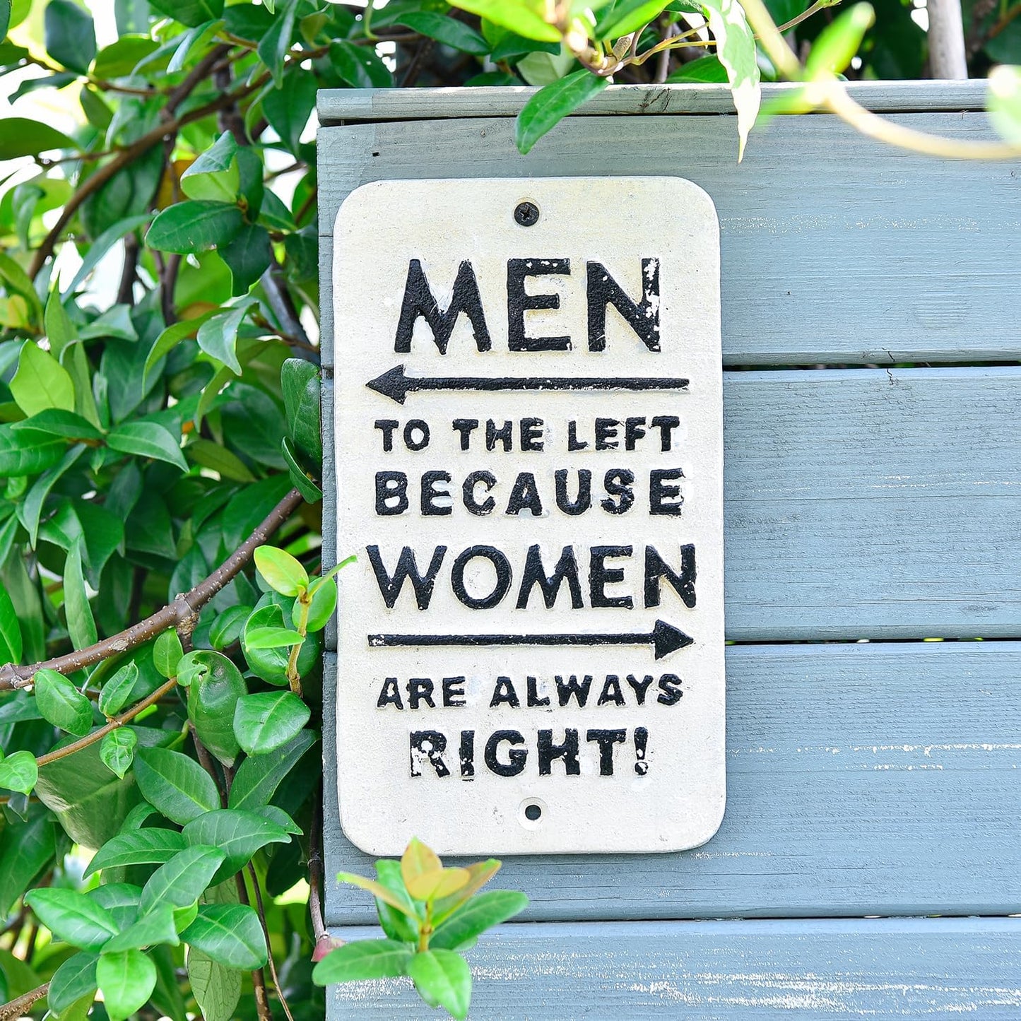 Women are Always Right Funny Metal Restroom Sign